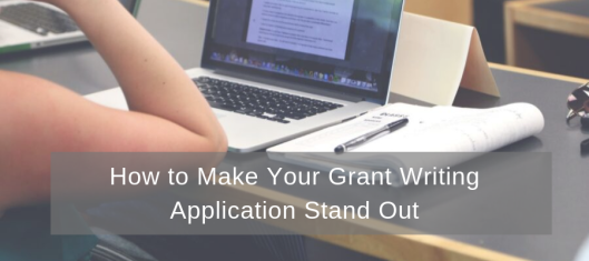 How to Make Your Grant Writing Application Stand Out